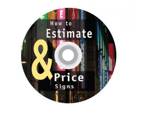 HOW TO ESTIMATE &amp; PRICE SIGNS CD BY: DAN HALE
