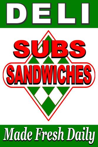Advertising Business Poster Sign  24&#034;X36&#034; DELI SUBS SANDWICHES Made Fresh daily