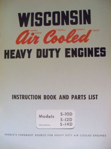 Wisconsin Air Cooled Heavy Duty Engine Instruction Book S-10D 12D 14D MM-304-B