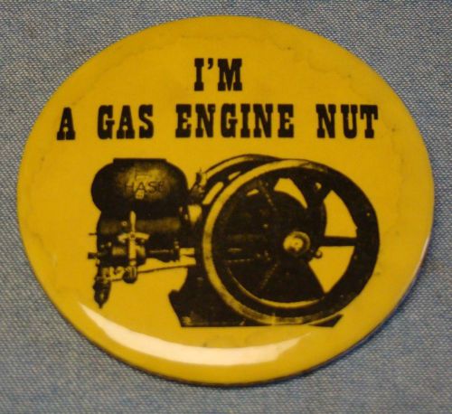 Big Vintage Pinback Button I&#039;M A GAS ENGINE NUT antique Chase stationary engine