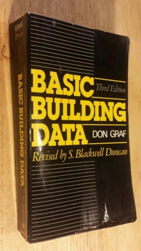 Basic Building Data by Don Graf 3RD Edition (1985, Paperback) Construction Ref