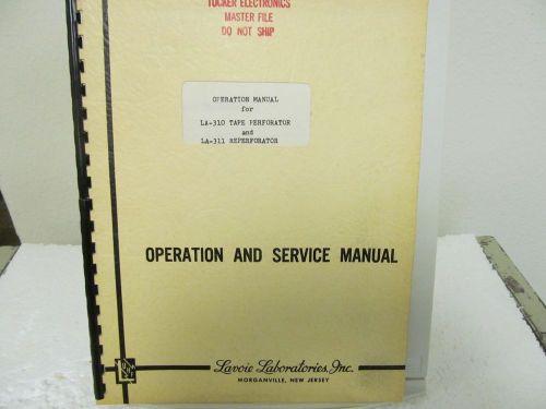 Lavoie LA-310 Tape Perforator, LA-311 Reperforator Operation Manual w/schematics