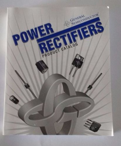 General Semiconductor Power Rectifiers Product Catalog 2001 Paperback