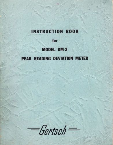 Original book for Gertsch DM-3 peak reading deviation meter. Excellent.