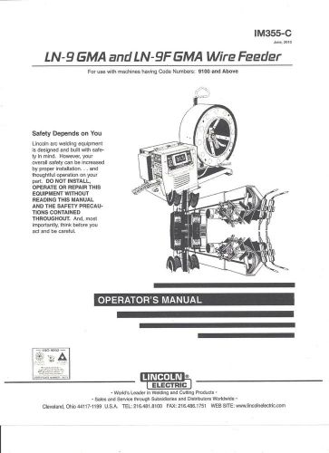 Lincoln (LN-9 GMA &amp; LN-9F GMA WIRE FEED ) Welder Operators  Manual)Bound Copy