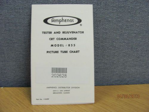 Amphenol model 855:crt commander tester &amp; rejuvenator picture tube chart # 16174 for sale