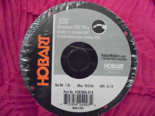 Hobart Aluminum MIG Wire .030&#034; H383806-R18 1 lbs NEW