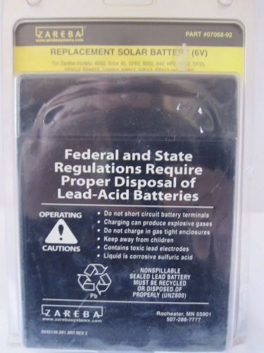 ZAREBA REPLACEMENT SOLAR BATTERY 6V-NEW NEVER USED-#07068-92-FREE SHIPPING!