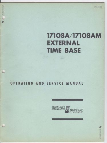 Hewlett Packard 17108A/17108AM External Time Base Operating &amp; Service Manual HP