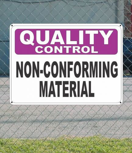 Quality control non-conforming material - osha safety sign 10&#034; x 14&#034; for sale