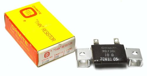 NEW OHMITE F306 RESISTOR 30 WATTS 10 OHMS