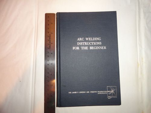 Arc Welding Instructions for the Beginner-Copyright 1964
