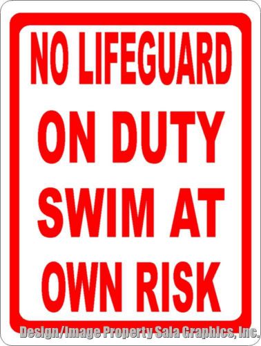 No Lifeguard on Duty Swim at Own Risk Sign. w/options. Swimmers Water Safety