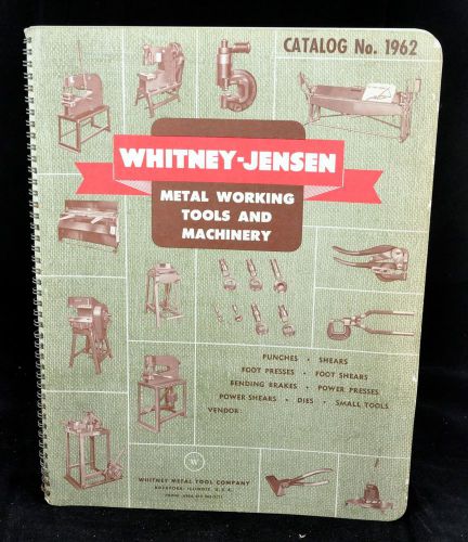 Whitney-Jensen Metal Working Tools and Machinery Catalog No. 1962