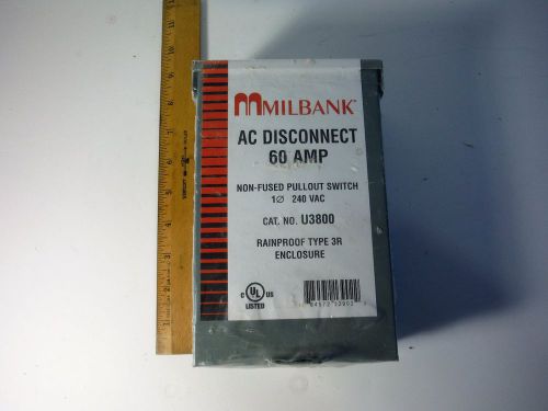 MILBANK AC DISCONNECT 60 AMP SINGLE PHASE 240 VAC RAINPROOF U3800 NEW
