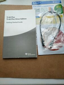 Guide  for TI-84 Plus and TI-84 Plus Silver Edition. &#034;Getting Started Guide&#034;