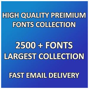 HUGE FONTS COLLECTION - HIGH QUALITY PREMIUM FONTS - FAST DELIVERY
