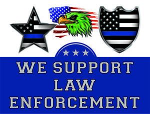 Law Enforcement Support - YARD SIGN (Includes H-Stake)
