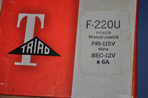 Vintage TRIAD F-220U POWER Transformer PRI-115 60HZ SEC-12V @ 6A   NIB and NOS