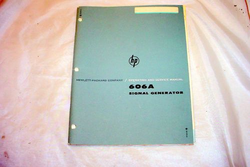 Hewlett Packard HP 606A Signal Generator Operating &amp; Service Manual 038-