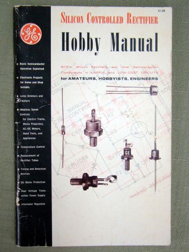 1963 GE Silicon Controlled Rectifier Hobby Manual - First Edition