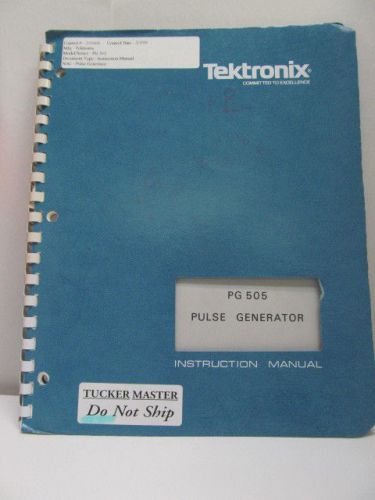 TEKTRONIX MODEL PG505: Pulse Generator Instruction Manual w/ Schematics