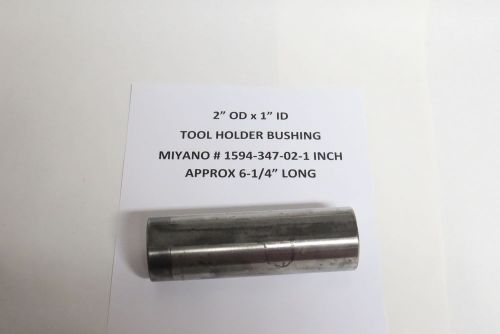 Tool holder bushing - 2&#034; od x 1&#034; id miyano # 1594-347-02-1 inch - lot #2 for sale