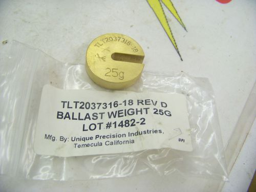 Ballast Weight Scale Weight Unique Precision Industries 25 grams TLT2037316-18