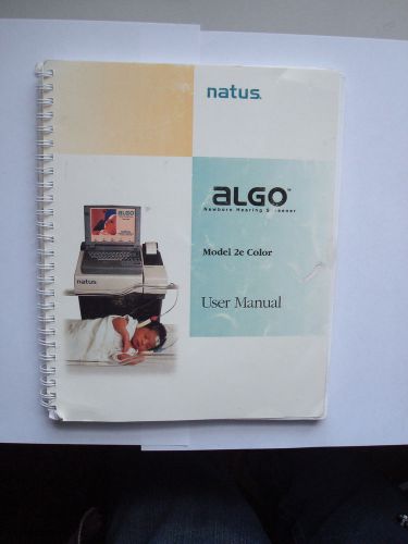 NATUS ALGO - Model 2e Color - Newborn Hearing Screener - User Manual