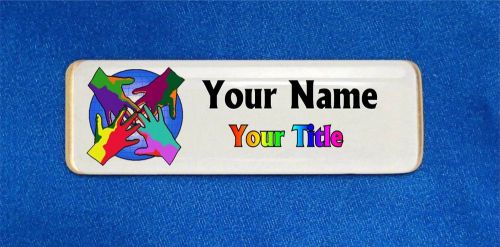 Hands four custom personalized name tag badge id diversity teamwork multi colors for sale