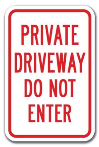 Highway traffic supply private driveway do not enter sign 12&#034; x 18&#034; heavy gau... for sale