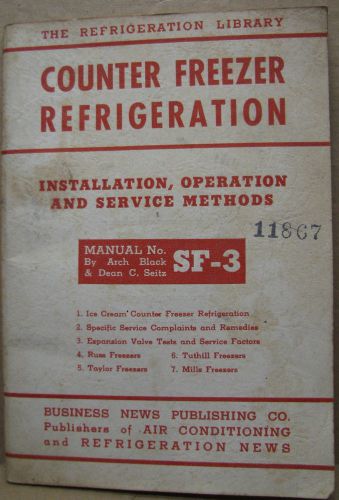 COUNTER FREEZER REFRIGERATION MANUAL 1941 GOOD CONDITION