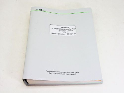 Anritsu Operation Manual vol.1 1ere edition MP1570A Sonet/SDH/PDH/ATM Analyzer