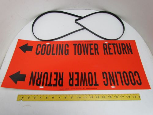 Brady Strap-On Type Pipe Marker Size G Cooling Tower Return 8&#034; Thru 9-7/8&#034;