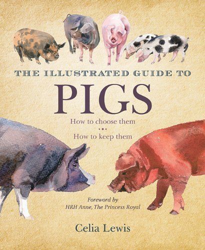 Illustrated guide to pigs how to choose them, how to keep them book raising farm for sale