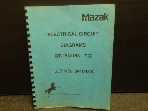 MAZAK ELECTRICAL CIRCUIT DIAGRAMS QT-15N/18N T32_SET NO. 34104KA