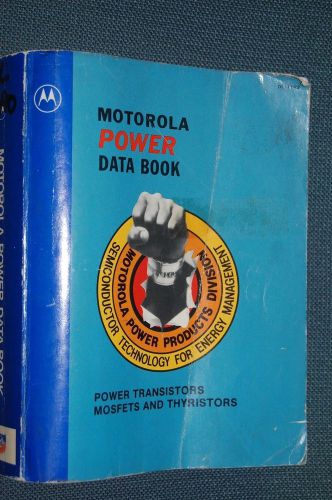 Motorola Power Data Book, Power Transistors, Mosfets, and Thyristors  §