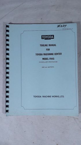 TOYODA FH45/FH50 **LOT OF MANUALS**