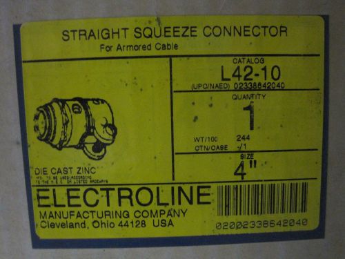 ELECTROLYTE L42-10 4&#034; STRAIGHT SQUEEZE CONNECTOR FOR FLEX/ARMORED CABLE