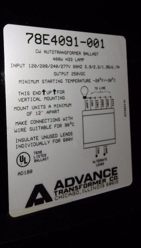 ADVANCE LOAD TRANSFORMER 78 E 4091-001 400W H33 LAMP