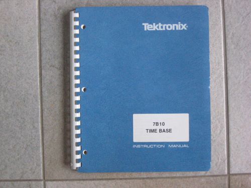 Tektronix Manual 7B10 Time Base Instruction Manual w/schematics (Rev. 10/83)