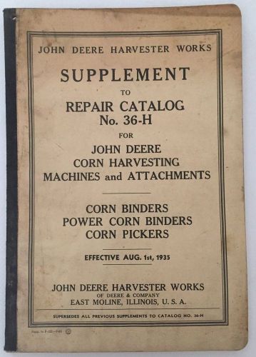 JOHN DEERE No. 36-H Supplement Repair Catalog Corn Harvesting and Attachments