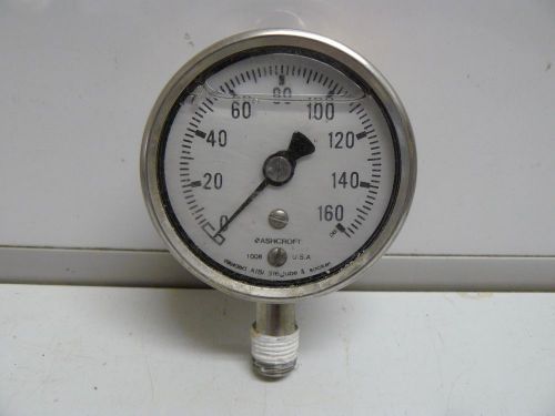 ASHCROFT TYPE 1008 GLYCERIN FILLED STAINLESS STEEL PRESSURE GAUGE 0-160 PSI