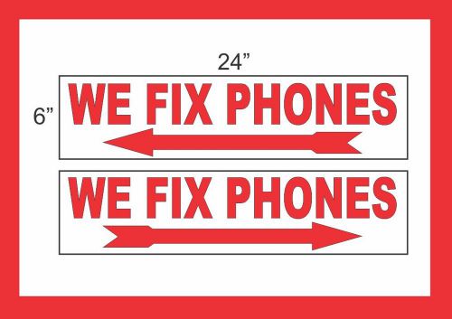 WE FIX PHONES with Arrow 6&#034;x24&#034; RIDER SIGNS Buy 1 Get 1 FREE 2 Sided Plastic