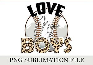 love my boys baseball mom PNG sublimation file digital download