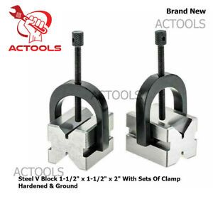 Steel V Block 1 1/2&#034; X 1 1/2&#034; X 2&#034; With Sets Of Clamp Hardened &amp; Ground ACTOOLS