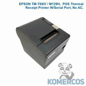 EPSON TM-T88IV / M129H,  POS Thermal Receipt Printer W/Serial Port, No AC, &#034;B&#034;