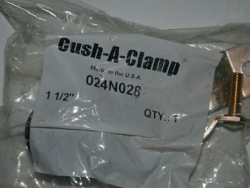 BRAND NEW CUSH-A-CLAMP 1 1/2&#034; 024N028 (QTY:3)