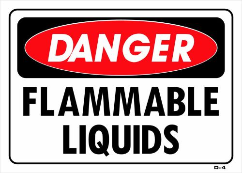 DANGER FLAMMABLE LIQUIDS 10&#034;x14&#034; Sign D-4