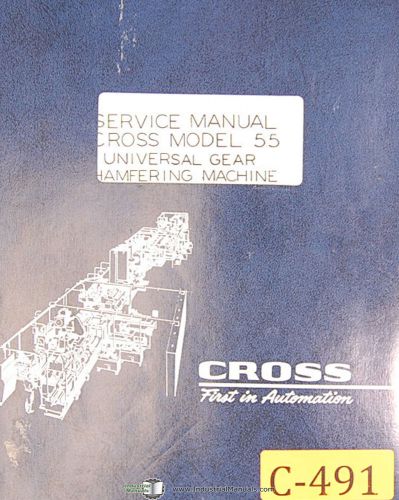 Cross 55, universal gear chamfering machine service &amp; parts manual for sale